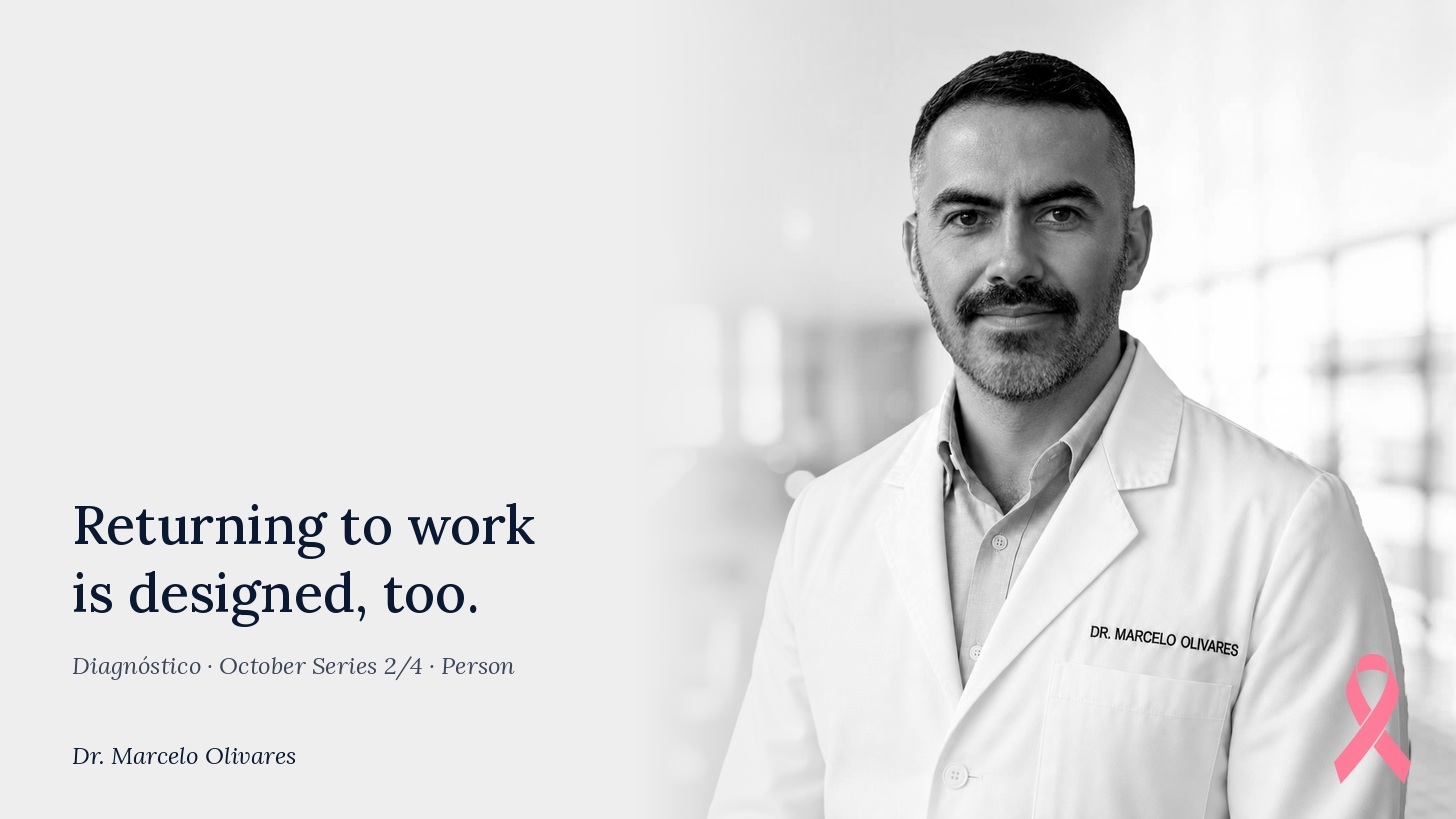 Black-and-white portrait of Dr. Marcelo Olivares with a pink ribbon and the line: Returning to work is designed, too.