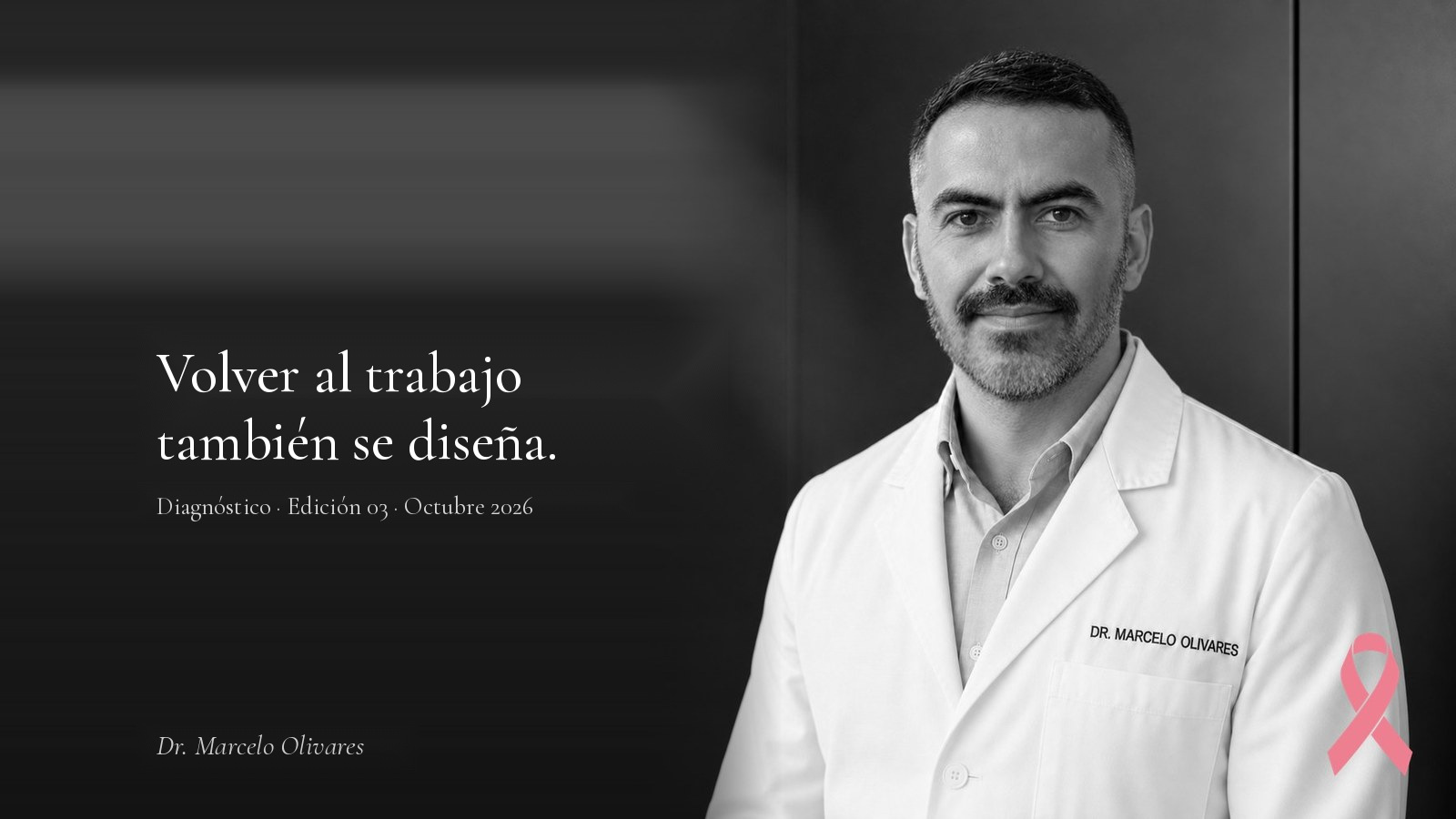 Dr. Marcelo Olivares con la frase: Volver al trabajo también se diseña.